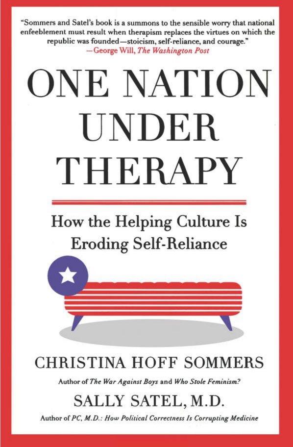 One Nation Under Therapy: How the Helping Culture is Eroding Self-Reliance